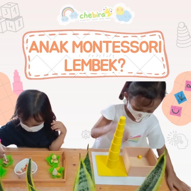 Anak Montessori kok lembek sih?